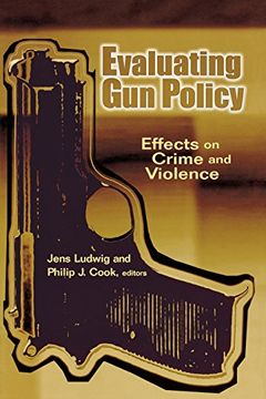 portada Evaluating gun Policy: Effects on Crime and Violence (James a. Johnson Metro Series) (en Inglés)