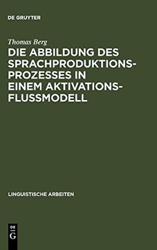 portada Die Abbildung des Sprachproduktionsprozesses in Einem Aktivationsflußmodell (en Alemán)
