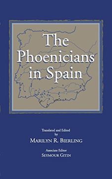 portada The Phoenicians in Spain: An Archaeological Review of the Eighth-Sixth Centuries B. Ce Ei -- a Collection of Articles Translated From Spanish (en Inglés)