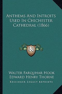 portada anthems and introits used in chichester cathedral (1866)