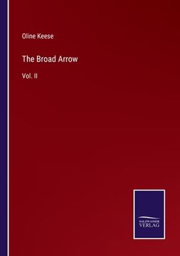 portada The Broad Arrow: Vol. II (en Inglés)