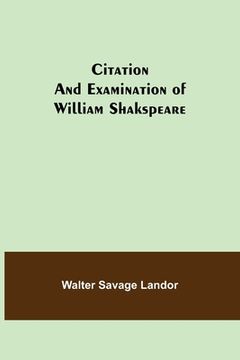 portada Citation and Examination of William Shakspeare