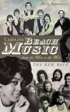 portada Carolina Beach Music: The Classic Years (en Inglés)