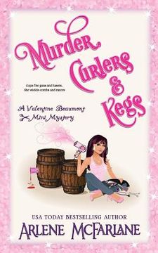 portada Murder, Curlers, and Kegs: A Valentine Beaumont Mini Mystery (en Inglés)