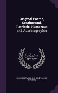 portada Original Poems, Sentimental, Patriotic, Humorous and Autobiographic (en Inglés)