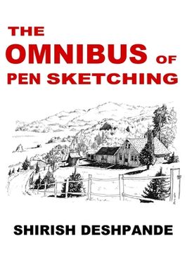 portada The Omnibus of Pen Sketching: Get, Set & Sketch like a Boss! (in English)