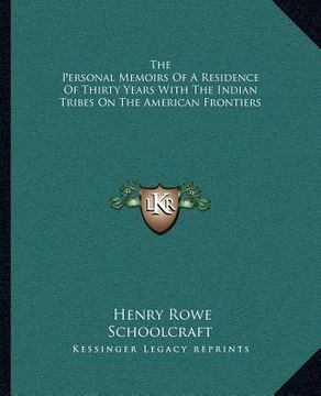 portada the personal memoirs of a residence of thirty years with the indian tribes on the american frontiers (in English)