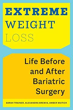 portada Extreme Weight Loss: Life Before and After Bariatric Surgery