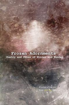 portada Frozen Adornments: Poetry and Prose of Winter and Wonder (The lit up Press Anthologies) 