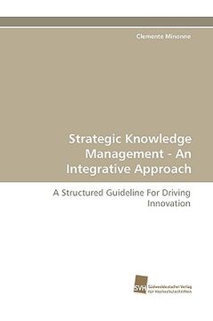portada strategic knowledge management - an integrative approach (en Inglés)