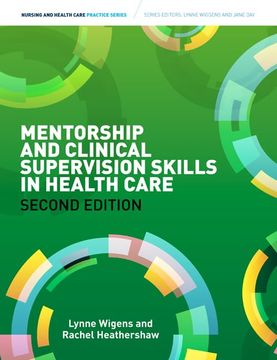 portada Mentorship and Clinical Supervision Skills in Health Care:  Learning Through Practice