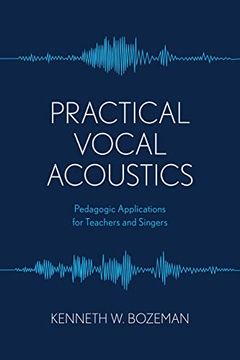 portada Practical Vocal Acoustics: Pedagogic Applications for Teachers and Singers (Volume 1) (National Association of Teachers of Singing Books, 1) (en Inglés)