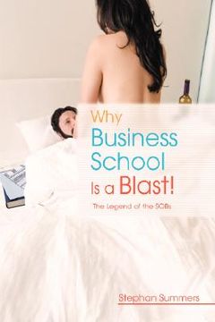 portada why business school is a blast: the legend of the s.o.b.s
