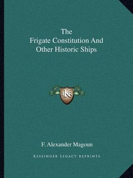 portada the frigate constitution and other historic ships (en Inglés)