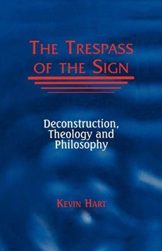 portada The Trespass of the Sign: Deconstruction, Theology, and Philosophy (Perspectives in Continental Philosophy) (en Inglés)