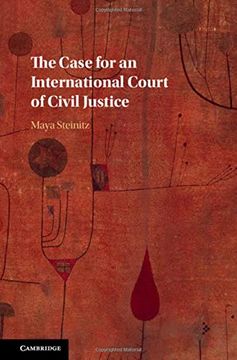 portada The Case for an International Court of Civil Justice (en Inglés)