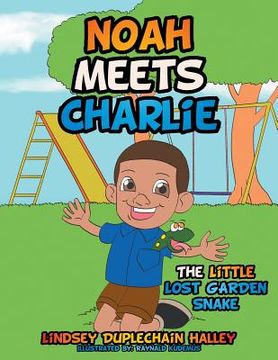 portada Noah Meets Charlie: The Little Lost Garden Snake (en Inglés)