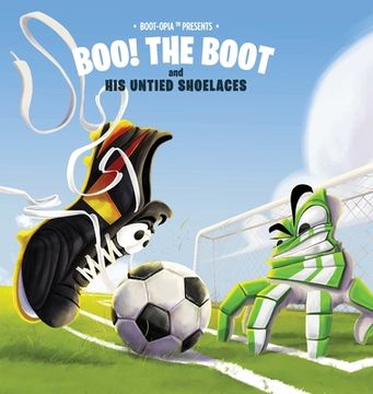 portada Boo! The Boot: and His Untied Shoelaces (en Inglés)