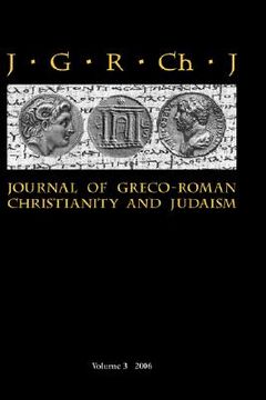 portada journal of greco-roman christianity and judaism 3 (2006) (in English)