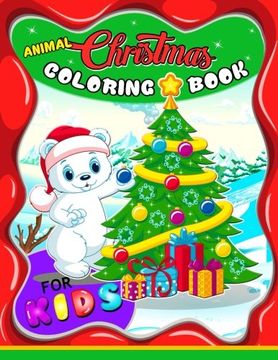 portada Animal Christmas Coloring Book for Kids: Merry X'Mas Coloring for Children, boy, girls, kids Ages 2-4,3-5,4-8 (Santa, Dear, Snowman, Penguin)