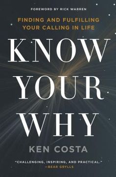 portada Know Your Why: Finding and Fulfilling Your Calling in Life (en Inglés)
