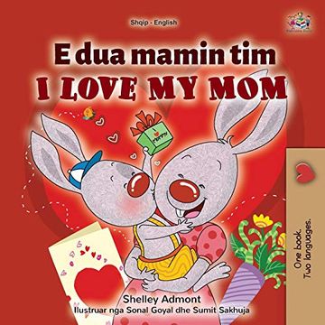 portada I Love my mom (Albanian English Bilingual Children'S Book) (Albanian English Bilingual Collection) (in Albanés)