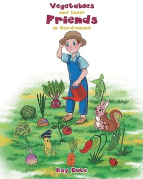 portada Vegetables and their Friends in Gardenland (in English)