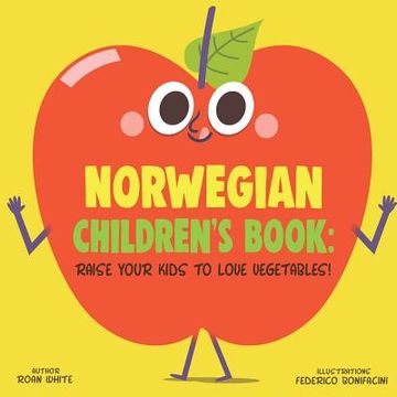 portada Norwegian Children's Book: Raise Your Kids to Love Vegetables! (in English)