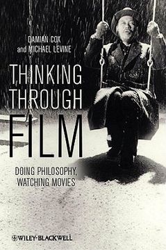 portada Thinking Through Film: Doing Philosophy, Watching Movies