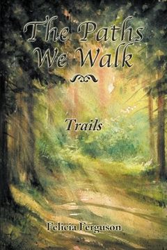portada The Paths We Walk Trails