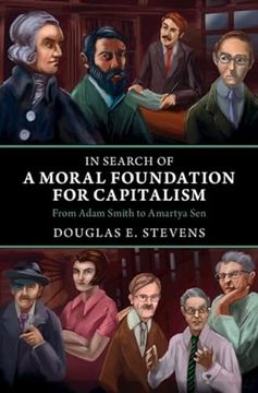 portada In Search of a Moral Foundation for Capitalism: From Adam Smith to Amartya Sen (en Inglés)