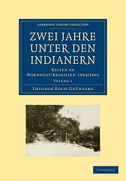portada Zwei Jahre Unter Den Indianern 2 Volume Paperback Set: Volume Set: Reisen in Nordwest-Brasilien 1903/1905 (en Alemán)