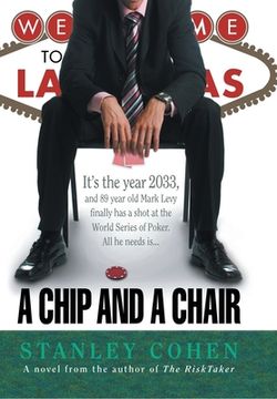 portada A Chip And A Chair: The 2033 World Series of Poker (in English)