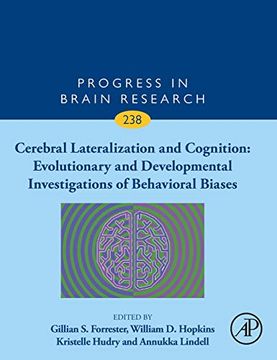 portada Cerebral Lateralization and Cognition: Evolutionary and Developmental Investigations of Behavioral Biases, Volume 238 (Progress in Brain Research) (en Inglés)