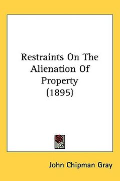 portada restraints on the alienation of property (1895) (en Inglés)