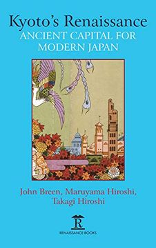 portada Kyoto's Renaissance: Ancient Capital for Modern Japan (en Inglés)