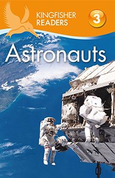 portada Kingfisher Readers: Astronauts (Level 3: Reading Alone With Some Help) (in English)