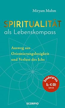 portada Spiritualität als Lebenskompass: Ausweg aus Orientierungslosigkeit und Verlust des Ichs (in German)