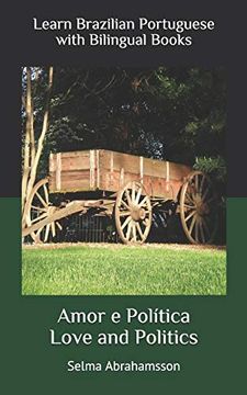 portada Learn Brazilian Portuguese With Bilingual Books: Amor e Política (en Inglés)