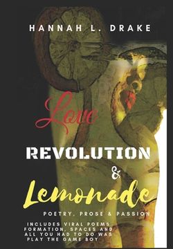 portada Love, Revolution, & Lemonade: Poetry, Prose, & Passion (en Inglés)