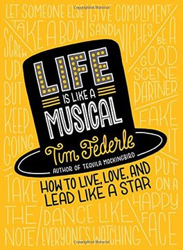 portada Life Is Like a Musical: How to Live, Love, and Lead Like a Star
