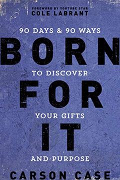 portada Born for it: 90 Days and 90 Ways to Discover Your Gifts and Purpose 