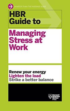 portada Hbr Guide to Managing Stress at Work (Hbr Guide Series) (en Inglés)