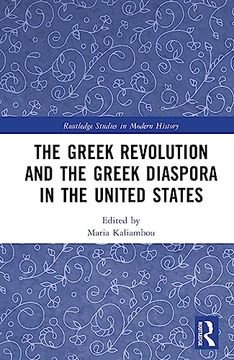 portada The Greek Revolution and the Greek Diaspora in the United States (Routledge Studies in Modern History) (en Inglés)