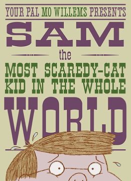 portada Sam, the Most Scaredy-cat Kid in the Whole World: A Leonardo, the Terrible Monster Companion
