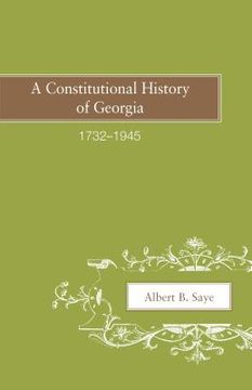 portada a constitutional history of georgia, 1732-1945 (in English)