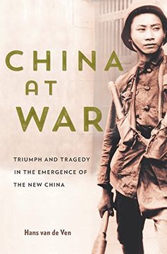 portada China at War: Triumph and Tragedy in the Emergence of the New China (in English)