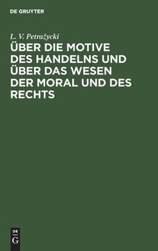 portada Ã â ber die Motive des Handelns und ã Â¼Ber das Wesen der Moral und des Rechts (German Edition) [Hardcover ] (in German)