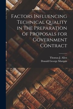 portada Factors Influencing Technical Quality in the Preparation of Proposals for Government Contract (en Inglés)