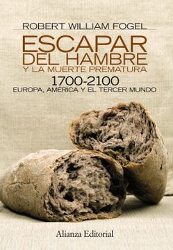 portada Escapar del Hambre y la Muerte Prematura 1700-2100 (in Spanish)
